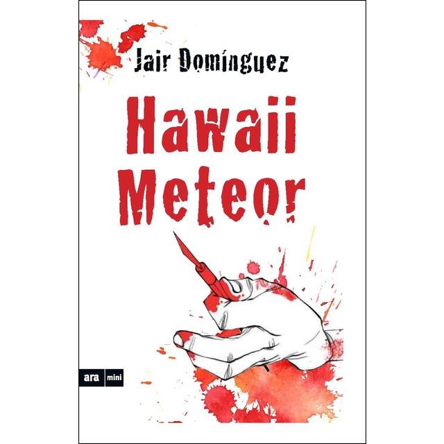 HAWAII METEOR | 9788494652356 | JAIR DOMINGUEZ