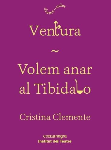 VENTURA / VOLEM ANAR AL TIBIDABO | 9788417188160 | CRISTINA CLEMENTE