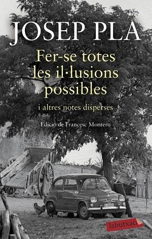 FER-SE TOTES LES IL·LUSIONS POSSIBLES I ALTRES NOTES DISPERS | 9788417420932 | JOSEP PLA