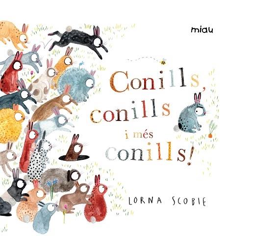 CONILLS, CONILLS I MES CONILLS | 9788416082322 | LORNA SCOBIE