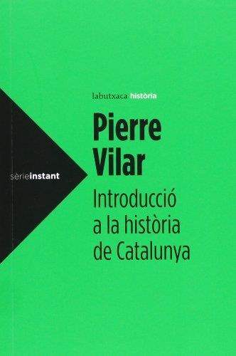 INTRODUCCIO A LA HISTORIA DE CATALUNYA | 9788499307008 | PIERRE VILAR