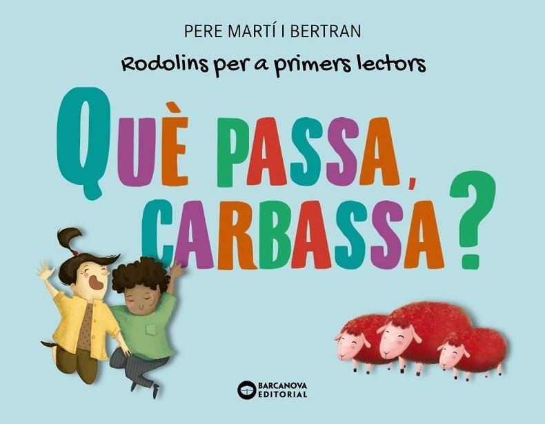 QUE PASSA, CARBASSA? | 9788448955724 | PERE MARTI BERTRAN