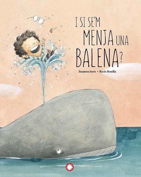 I SI SE'M MENJA UNA BALENA ? | 9788418304897 | ROCIO BONILLA - SUSANNA ISERN