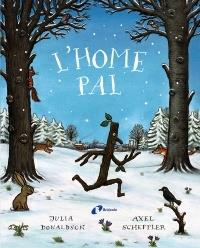 L'HOME PAL | 9788499062815 | JULIA DONALDSON / AXEL SCHEFFLER