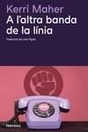 A L'ALTRA BANDA DE LA LINIA | 9788419552518 | KERRI MAHER