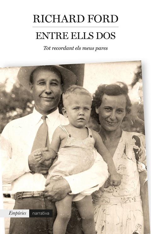 ENTRE ELLS DOS   RECORD DELS MEUS PARES | 9788417016296 | RICHARD FORD