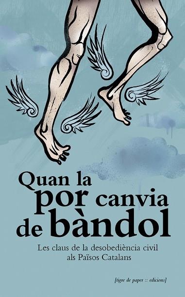 QUAN LA POR CANVIA DE BANDOL | 9788494166471