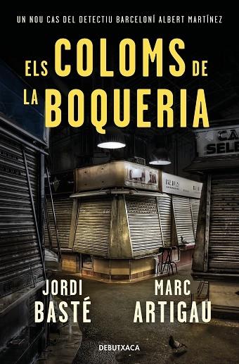 ELS COLOMS DE LA BOQUERIA | 9788418132278 | JORDI BASTE / MARC ARTIGAU