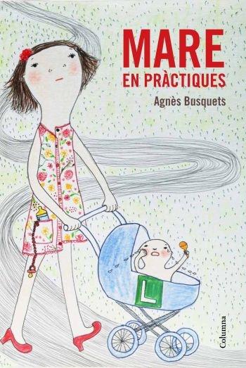 MARE EN PRACTIQUES | 9788466415309 | AGNES BUSQUETS