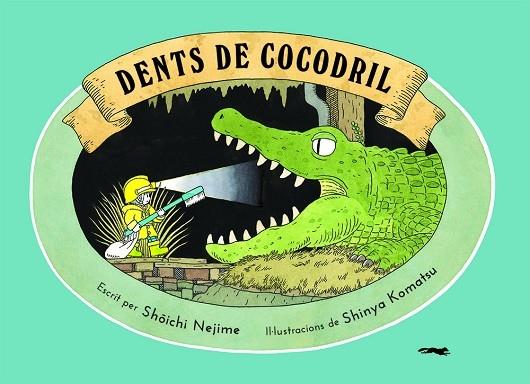 DENTS DE COCODRIL | 9788412314458 | SHOICHI NEJIME / SHINYA KOMATSU