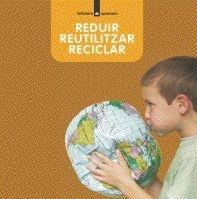 REDUIR REUTILITZAR RECICLAR | 9788424629977 | ANNA NOLLA. SUSANNA ARÀNEGA.JOAN PORTELL