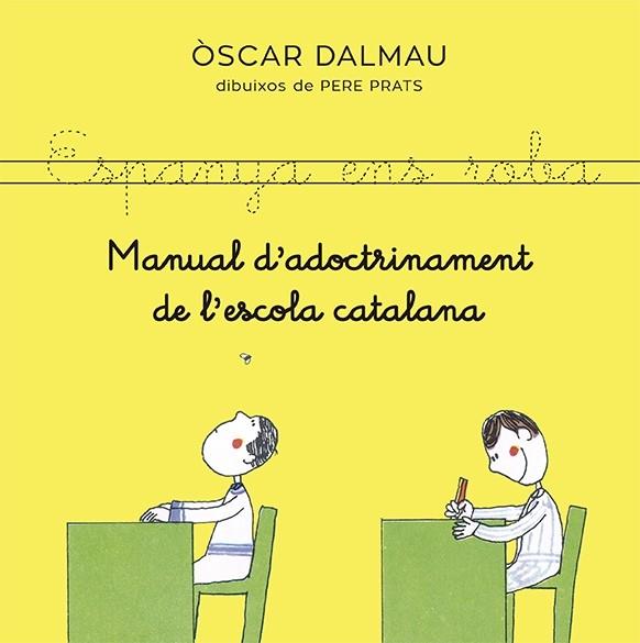 MANUAL D'ADOCTRINAMENT DE L'ESCOLA CATALANA | 9788418253140 | OSCAR DALMAU / PERE PRATS