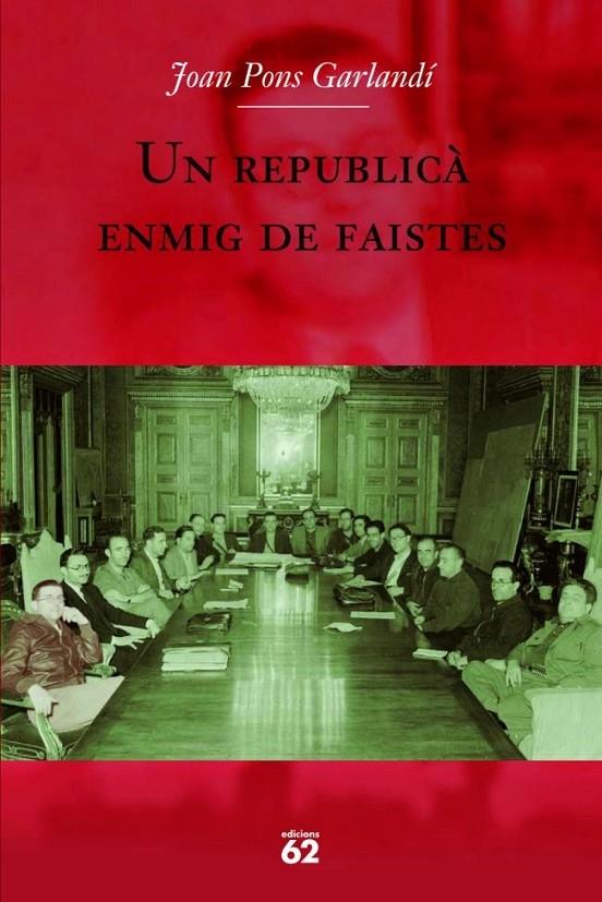 UN REPUBLICÀ  ENMIG DE FAISTES | 9788429760705 | JOAN PONS GARLANDI