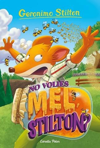 NO VOLIES MEL, STILTON? | 9788418135811 | GERONIMO STILTON