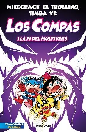 LOS COMPAS I LA FI DEL MULTIVERS | 9788413896878 | MIKECRACK, EL TROLLINO, TIMBA VK