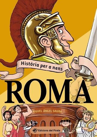 ROMA    HISTORIA PER A NENS | 9788417207809 | MIGUEL ANGEL SAURA