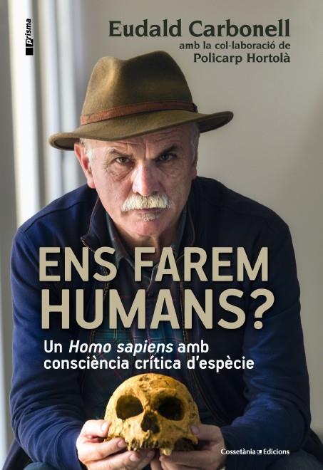 ENS FAREM HUMANS? | 9788490343067 | EUDALD CARBONELL