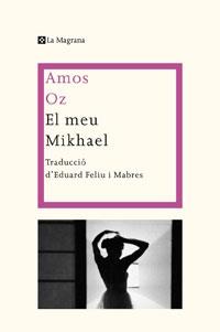 EL MEU MIKHAEL | 9788498675900 | AMOS OZ