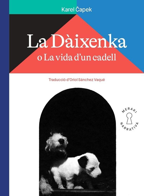 LA DAIXENKA O LA VIDA D'UN CADELL | 9788412582918 | KAREL CAPEK