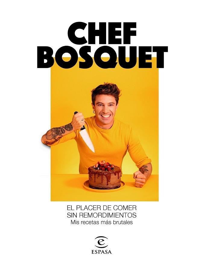 EL PLACER DE COMER SIN REMORDIMIENTOS   MIS RECETAS MAS BRUT | 9788467060911 | CHEF BOSQUET