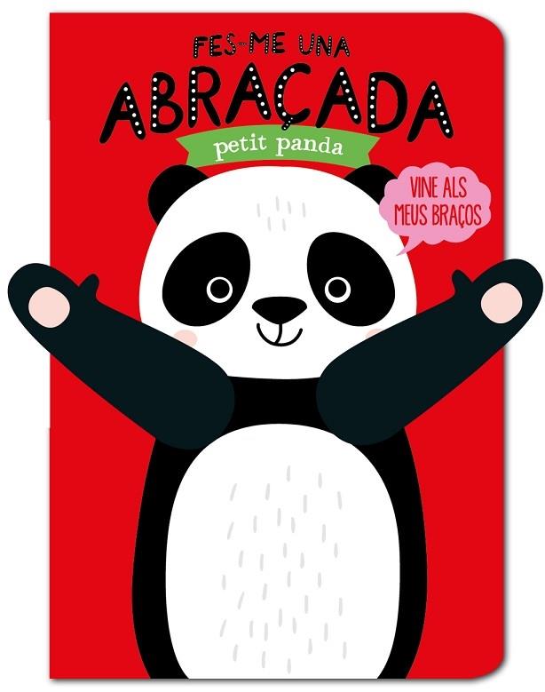 FES-ME UNA ABRAÇADA PETIT PANDA | 9788412156096