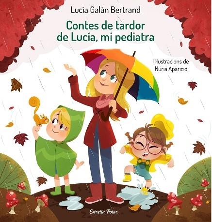 CONTES DE TARDOR DE LUCIA, MI PEDIATRA | 9788413890289 | LUCIA GALAN BERTRAND