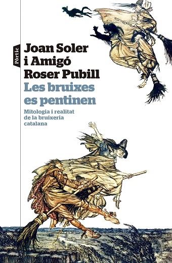 LES BRUIXES ES PENTINEN   MITOLOGIA I REALITAT DE LA BRUIXER | 9788498095524 | JOAN SOLER AMIGO / ROSER PUBILL