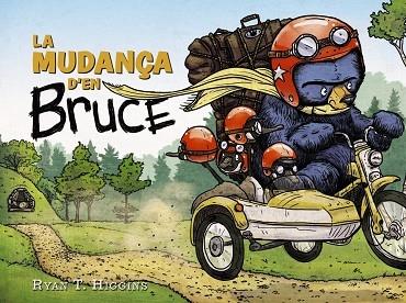 LA MUDANÇA D'EN BRUCE | 9788448951795 | RYAN T. HIGGINS