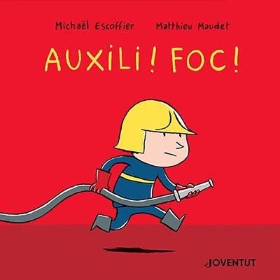 AUXILI! FOC! | 9788426148209 | MICHAEL ESCOFFIER / MATTHIEU MAUDET