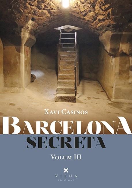 BARCELONA SECRETA VOLUM III | 9788418908286 | XAVI CASINOS