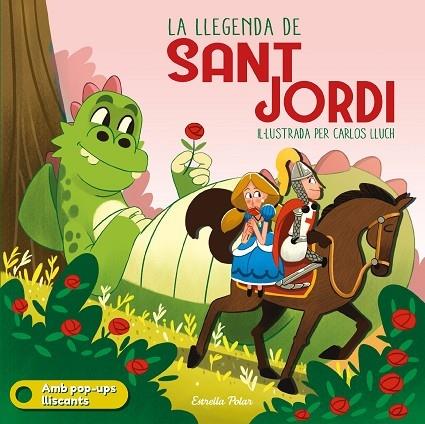 LA LLEGENDA DE SANT JORDI    AMB POP-UPS LLISCANTS | 9788413894010 | CARLOS LLUCH (IL·LUSTRACIONS)