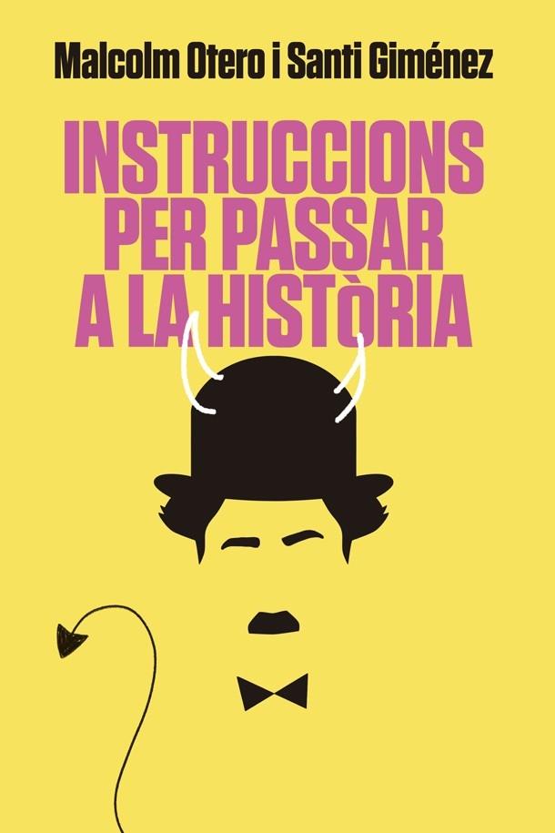 INSTRUCCIONS PER PASSAR A LA HISTORIA | 9788416670925 | MALCOLM OTERO / SANTI GIMENEZ