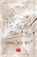 HE JUGADO CON LOBOS | 9788424635206 | GABRIEL JANER MANILA