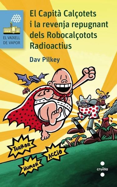 EL CAPITA CALÇOTETS I LA REVENJA REPUGNANT DELS ROBOCALÇOTS | 9788466138697 | DAV PILKEY