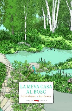 LA MEVA CASA AL BOSC | 9788494990403 | LAETITIA BOURGET / ALICE GRAVIER