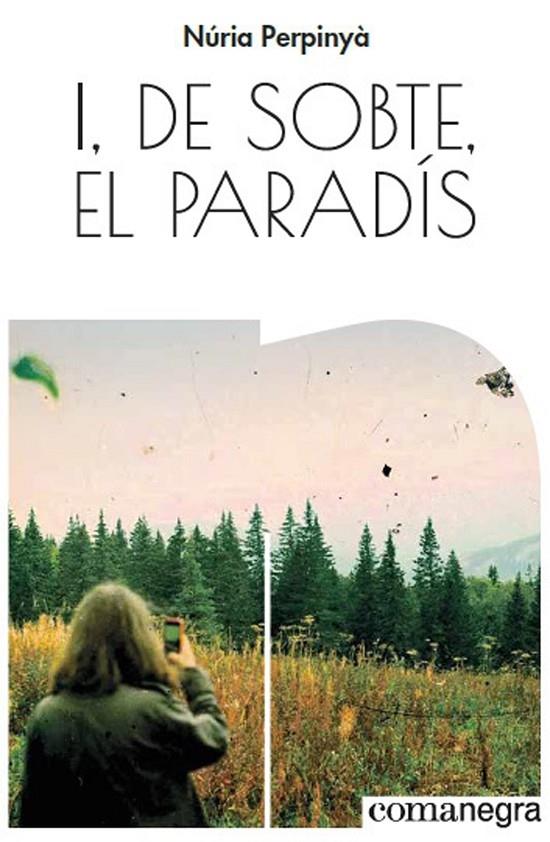 I, DE SOBTE, EL PARADIS | 9788417188528 | NURIA PERPINYA