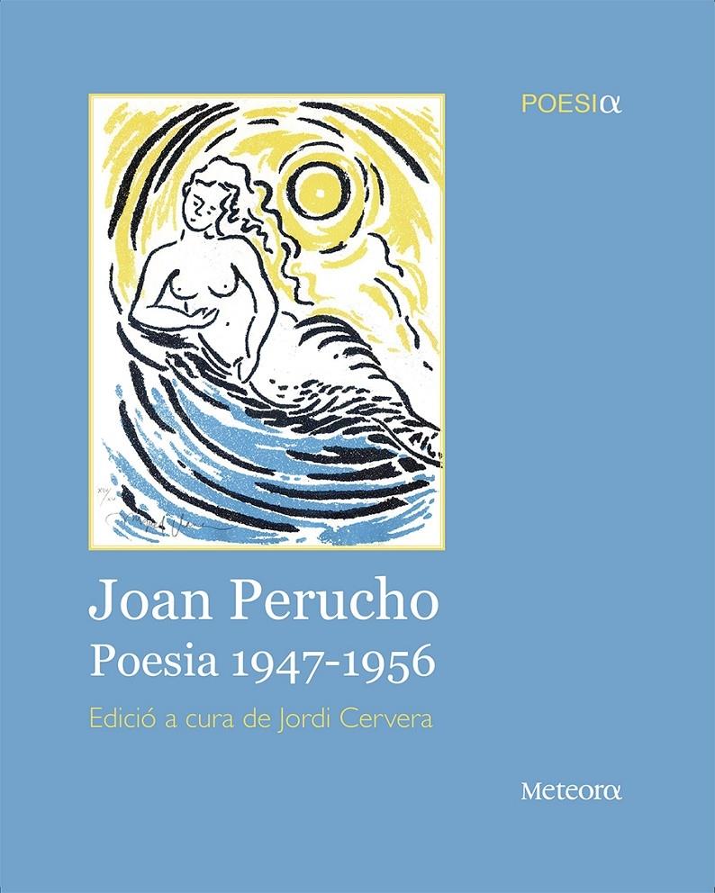 JOAN PERUCHO POESIA 1947-1956 | 9788492874743 | EDICIO A CURA DE JORDI CERVERA