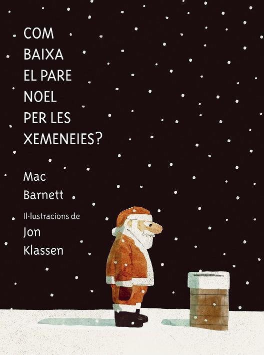 COM BAIXA EL PARE NOEL PER LES XEMENEIES? | 9788419607546 | MAC BARNETT / JON KLASSEN