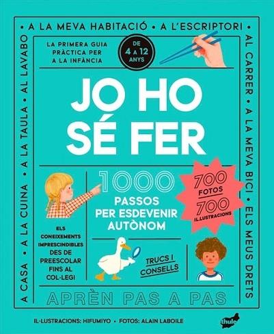 JO HO SE FER   1000 PASSOS PER ESDEVENIR AUTONOM | 9788418702754 | HIFUMIYO / ALAIN LABOILE