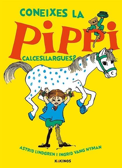 CONEIXES LA PIPPI CALCESLLARGUES? | 9788417742300 | ASTRID LINDGREN / INGRID VANG NYMAN