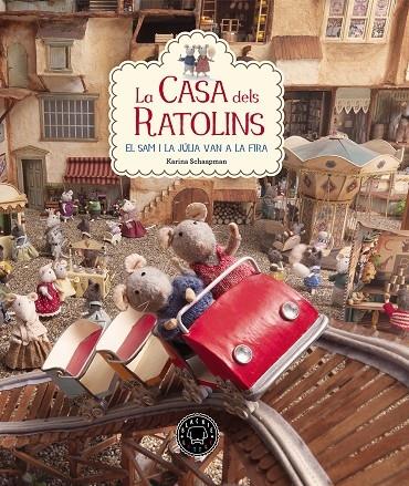 LA CASA DELS RATOLINS    EL SAM I LA JULIA VAN A LA FIRA | 9788416290901 | KARINA SCHAAPMAN