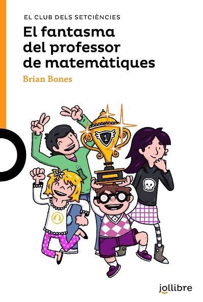 EL FANTASMA DEL PROFESSOR DE MATEMATIQUES | 9788416661947 | BRIAN BONES