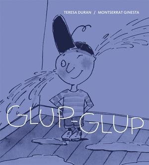 GLUP GLUP | 9788424642402 | TERESA DURAN - MONTSERRAT GINESTA