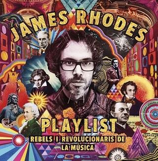 PLAYLIST   REBELS I REVOLUCIONARIS DE LA MUSICA | 9788417515423 | JAMES RHODES