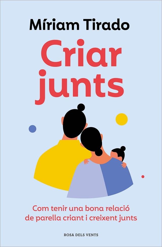 CRIAR JUNTS | 9788419259707 | MIRIAM TIRADO