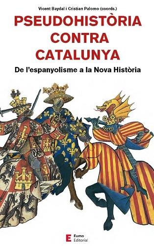 PSEUDOHISTORIA CONTRA CATALUNYA | 9788497666893 | VICENT BAYDAL / CRISTIAN PALOMA (EDS)