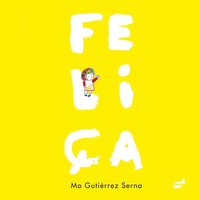 FELIÇA | 9788418702471 | MO GUTIERREZ SERNA