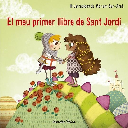 EL MEU PRIMER LLIBRE DE SANT JORDI | 9788491374527 | MARIAM BEN ARAB (IL·LUSTRACIONS)