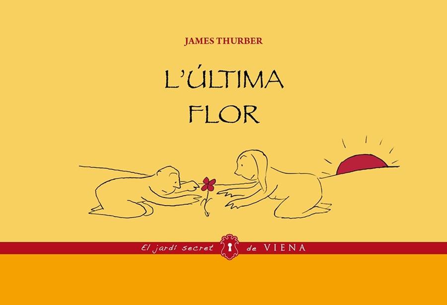 L'ULTIMA FLOR UNA PARABOLA EN IMATGES | 9788483308134 | JAMES THURBER