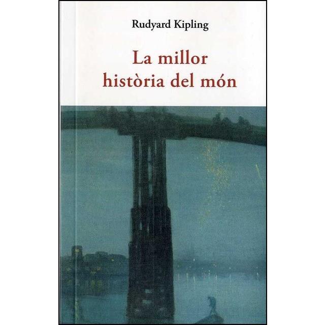 LA MILLOR HISTORIA DEL MON | 9788497160643 | RUDYARD KIPLING